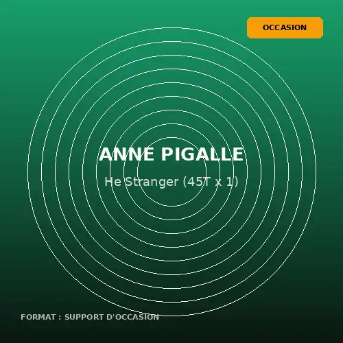 Anne Pigalle - He Stranger (45T x 1) (Support d'occasion)
