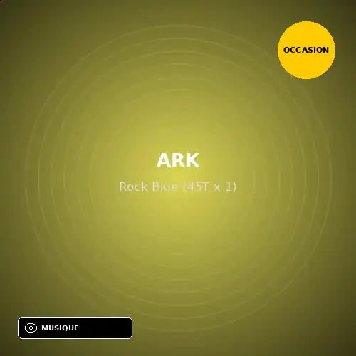 Ark - Rock Blue (45T x 1) (Support d'occasion)