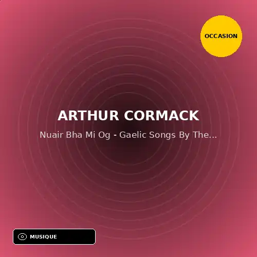 Arthur Cormack - Nuair Bha Mi Og - Gaelic Songs By The Mod Gold Medal Winner 1983 (33T) (Support d'occasion)