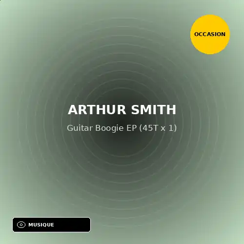Arthur Smith - Guitar Boogie EP (45T x 1) (Support d'occasion)