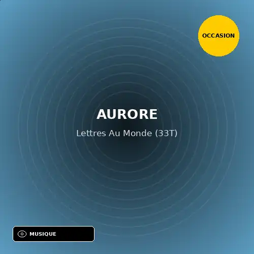Aurore - Lettres Au Monde (33T) (Support d'occasion)