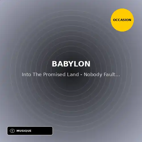 Babylon - Into The Promised Land - Nobody Fault But Mine (45T x 1) (Support d'occasion)