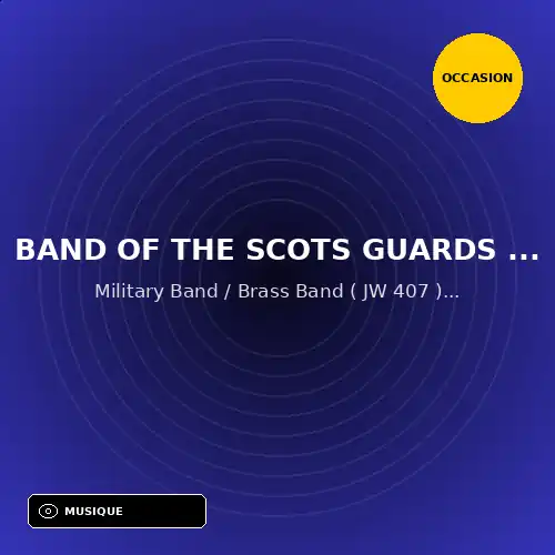 Band Of The Scots Guards ; The Regimental Band Of - Military Band / Brass Band ( JW 407 ) (33T) (Support d'occasion)
