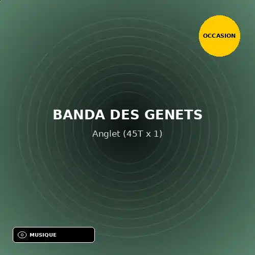 Banda Des Genets - Anglet (45T x 1) (Support d'occasion)
