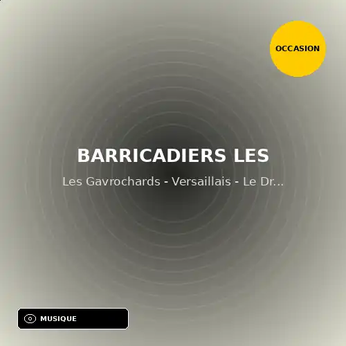 Barricadiers Les - Les Gavrochards - Versaillais - Le Drapeau Rouge - Elle N'est Pas Morte ( Nicolas ) - La Semaine Sanglante (45T x 1) (Support d'occasion)