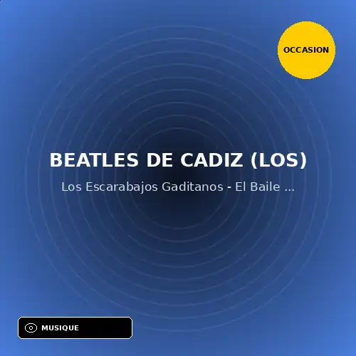 Beatles De Cadiz (Los) - Los Escarabajos Gaditanos - El Baile Del Amargao (45T x 1) (Support d'occasion)