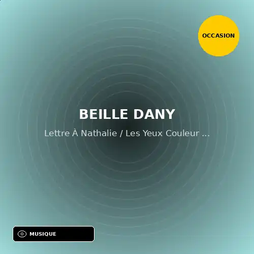 Beille Dany - Lettre À Nathalie / Les Yeux Couleur D'etoile (45T x 1) (Support d'occasion)