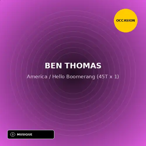 Ben Thomas - America / Hello Boomerang (45T x 1) (Support d'occasion)