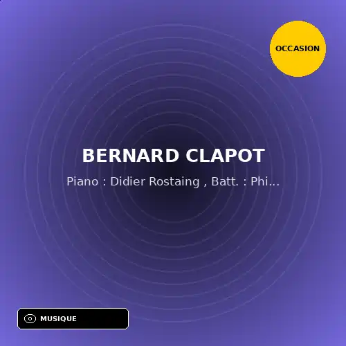 Bernard Clapot - Piano : Didier Rostaing , Batt. : Philippe Marion / Manuel Correia , Basse : Yves Coillard - Aline Comtesse De Tendresse (45T x 1) (Support d'occasion)